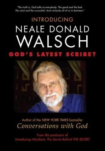 Introducing Neale Donald Walsch: God's Latest Scribe?